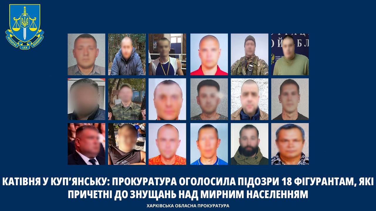 Прокуратура Харківщини ідентифікувала 18 учасників катівні в Куп’янську